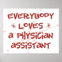Everybody Loves A Physician Assistant Print