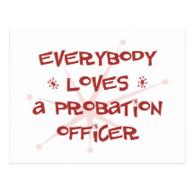 Everybody Loves A Probation Officer Post Cards