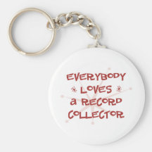 Everybody Loves A Record Collector Keychain