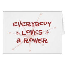 Everybody Loves A Rower Card