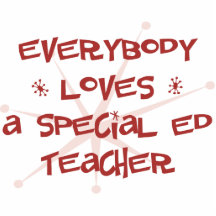 Everybody Loves A Special Ed Teacher Photo Cut Out