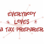 Everybody Loves A Tax Preparer Cut Outs