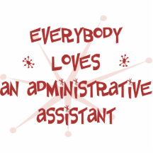 Everybody Loves An Administrative Assistant Cut Outs