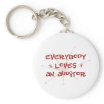 Everybody Loves An Auditor Key Chains