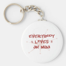 Everybody Loves An MBA Key Chain