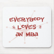 Everybody Loves An MBA Mouse Pad