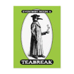 Everybody Needs A Teabreak Postcards