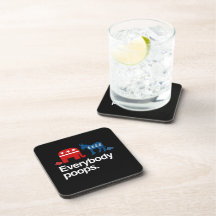 EVERYBODY POOPS POLITICAL.png Coasters