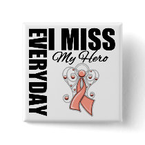 Everyday I Miss My Hero Endometrial Cancer