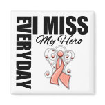 Everyday I Miss My Hero Remembrance Uterine Cancer