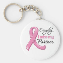 Everyday I Miss My Partner Breast Cancer Keychains