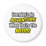 Everyday's An Adventure...Boss
