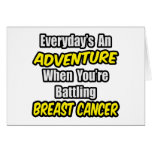 Everyday's An Adventure...Breast Cancer Card