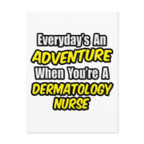 Everyday's An Adventure .. Dermatology Nurse Post Cards