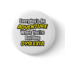 Everyday's An Adventure...Dyslexia