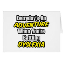 Everyday's An Adventure...Dyslexia