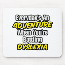 Everyday's An Adventure...Dyslexia