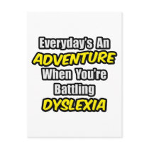 Everyday's An Adventure...Dyslexia