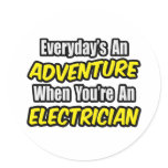 Everyday's An Adventure...Electrician stickers
