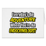 Everyday's An Adventure .. Endocrinologist