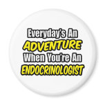 Everyday's An Adventure .. Endocrinologist