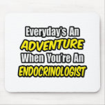 Everyday's An Adventure .. Endocrinologist