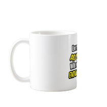 Everyday's An Adventure .. Endocrinologist Coffee Mug