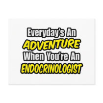 Everyday's An Adventure .. Endocrinologist