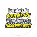 Everyday's An Adventure .. Endocrinologist Sticker