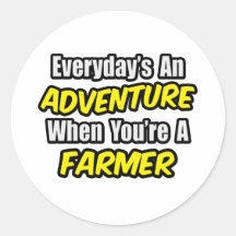 Everyday's An Adventure...Farmer Round Stickers