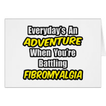 Everyday's An Adventure...Fibromyalgia
