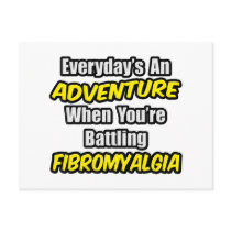 Everyday's An Adventure...Fibromyalgia