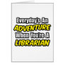 Everyday's An Adventure...Librarian