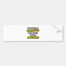 Everyday's An Adventure...Migraines Bumper Sticker