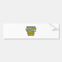 Everyday's An Adventure ... Personal Trainer Bumper Stickers