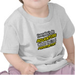 Everyday's An Adventure .. Prosthetist t-shirts