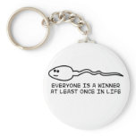 Everyone is a winner at least once! key chain
