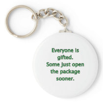Everyone Is Gifted Keychains