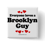 Everyone loves a Brooklyn guy Buttons