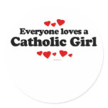 Everyone Loves a Catholic Girl T-shirt Round Sticker