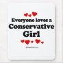 Everyone loves a Conservative girl Mouse Pads