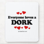 Everyone loves a dork mouse mat