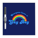 EVERYONE LOVES A GAY BOY Dry-Erase BOARDS