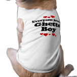 Everyone Loves a Ghetto Boy T-shirt Pet T-shirt