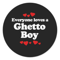 Everyone Loves a Ghetto Boy T-shirt Stickers