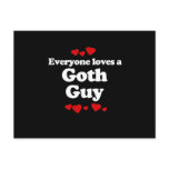 Everyone Loves a Goth Guy T-shirt