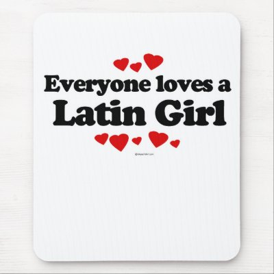 Everyone loves a Latin girl Mouse Mats by humortees