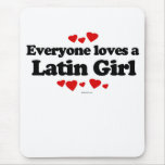 Everyone loves a Latin girl Mouse Mats