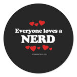 Everyone Loves a Nerd T-shirt Stickers