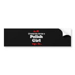 Everyone Loves a Polish Girl T-shirt Bumper Sticker